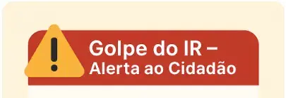 Golpe do IR  Alerta ao Cidadão