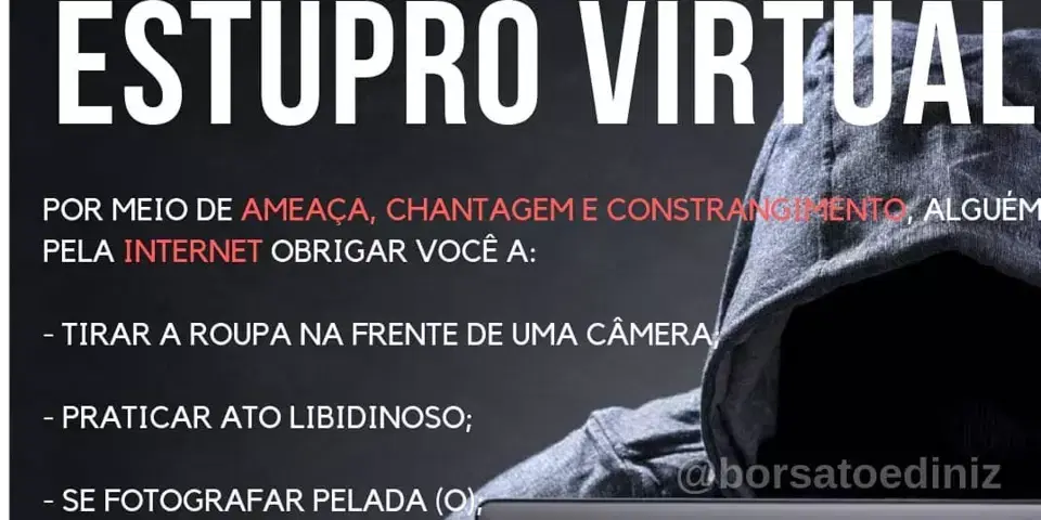 Estupro Virtual: entenda o crime.