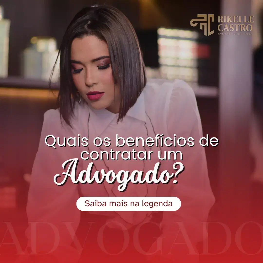 Imagem do artigo: QUAIS OS BENEFÍCIOS DE CONTRATAR UM ADVOGADO (A)