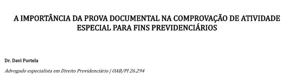 Imagem do artigo: A IMPORTÂNCIA DA PROVA DOCUMENTAL NA COMPROVAÇÃO DE ATIVIDADE
ESPECIAL PARA FINS PREVIDENCIÁRIOS