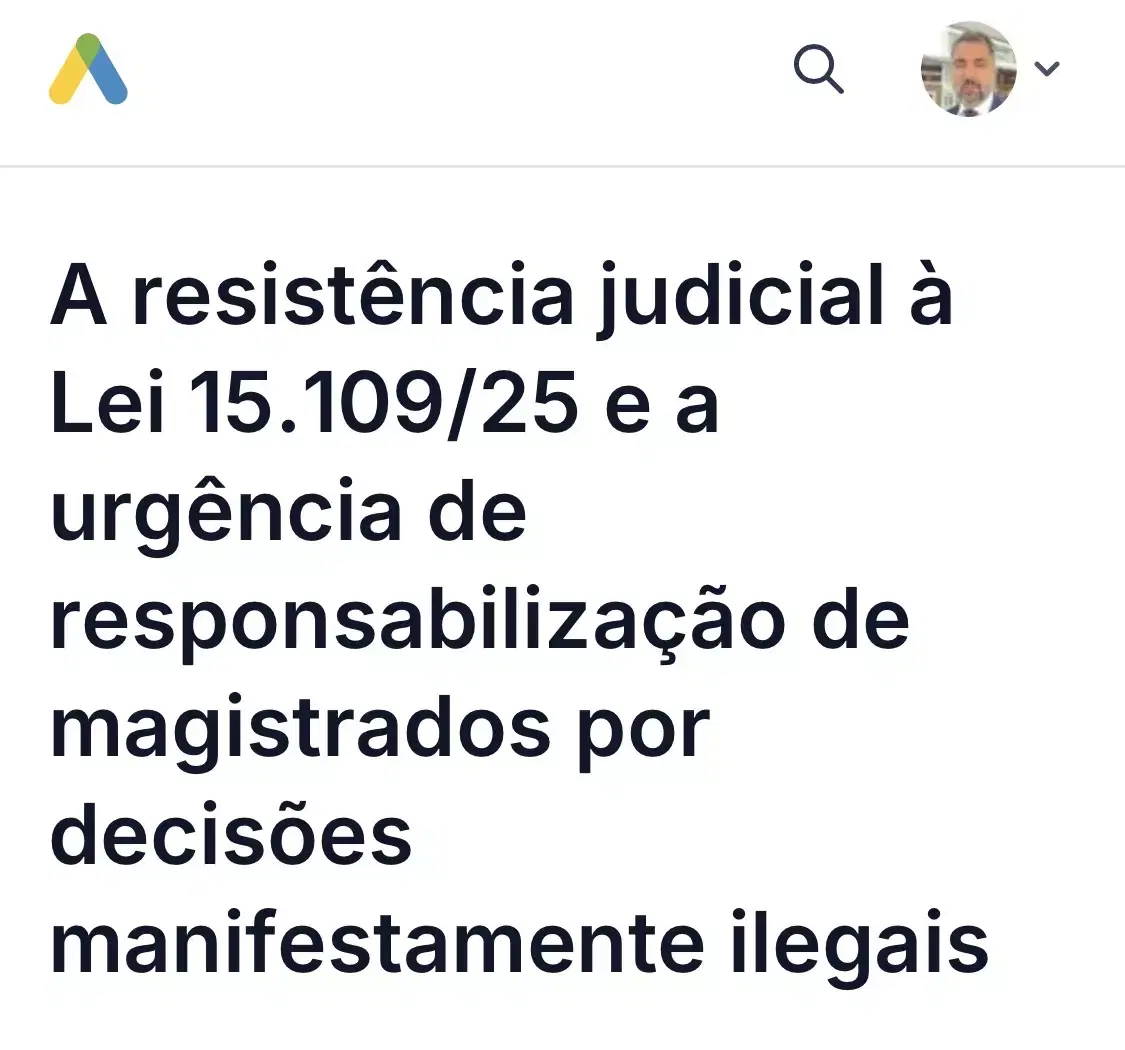 Imagem do artigo: A resistência judicial à Lei 15.109/25 e a urgência de responsabilização de magistrados por decisões manifestamente ilegais