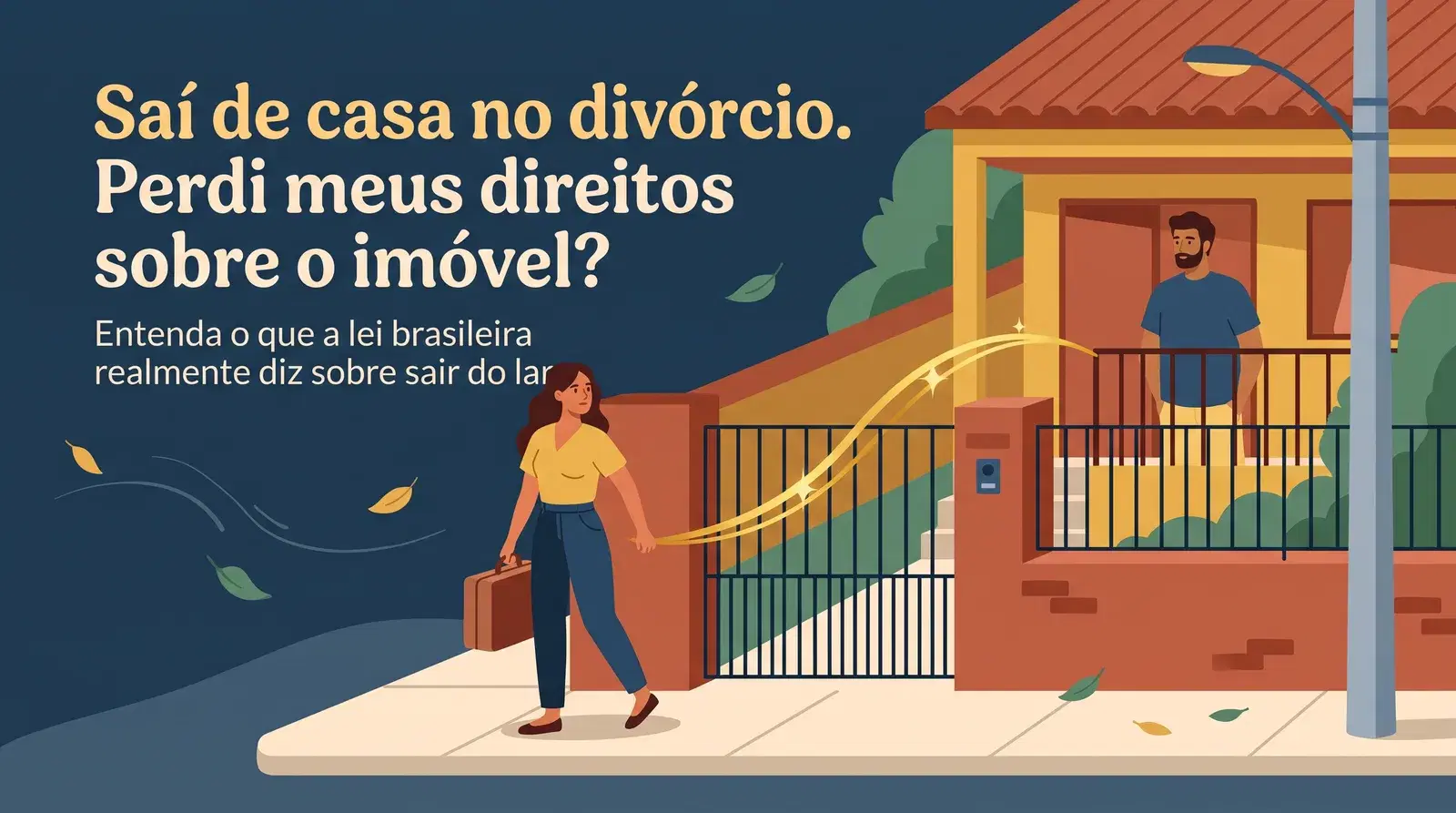 Saí de casa durante o divórcio. Perdi meus direitos sobre o imóvel?